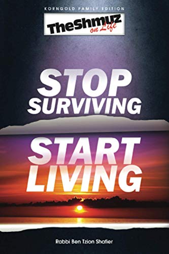 Stop Surviving, Start Living