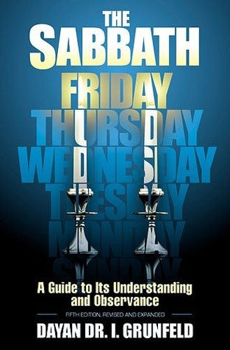 The Sabbath:a Guide to Its Understanding and Observance