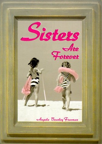 Sisters Are Forever