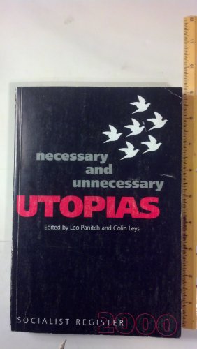 Necessary and Unnecessary Utopias