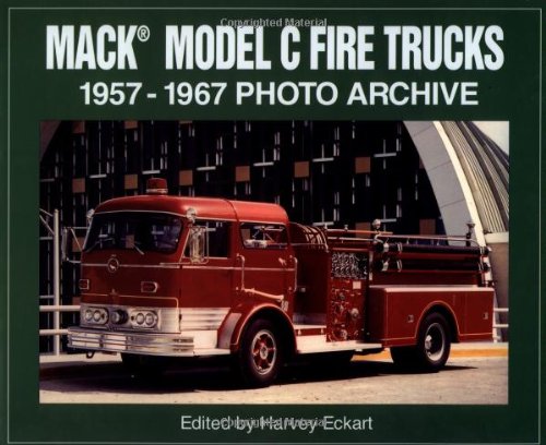 Mack Model C Fire Trucks, 1957-1967 Photo Archive