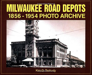 Milwaukee Road Depots 1856-1954