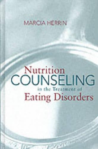 Nutrition Counseling in the Treatment of Eating Disorders