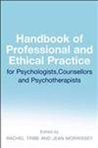 Handbook of Professional and Ethical Practice for Psychologists, Counsellors and Psychotherapists