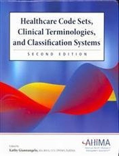 Healthcare Code Sets, Clinical Terminologies, and Classification Systems