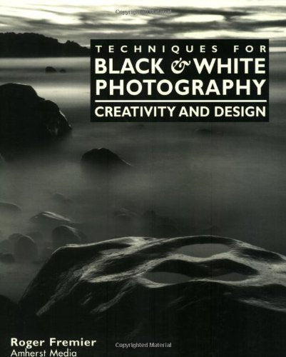Techniques for Black and White Photography