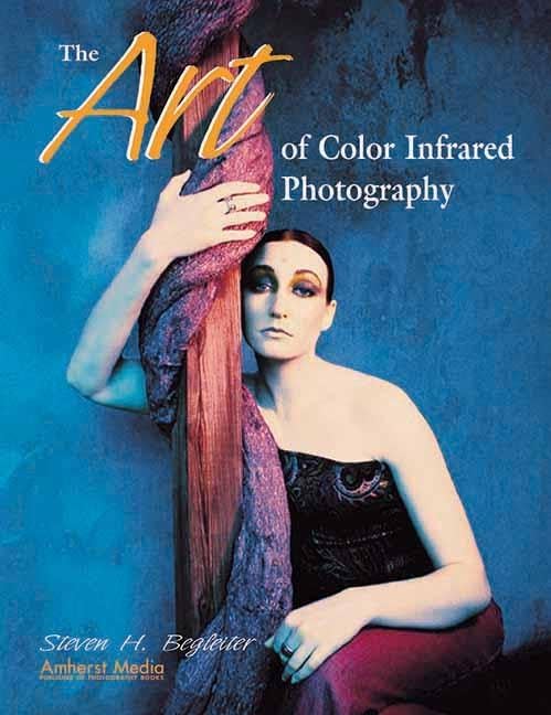 The Art Of Color Infrared Photography