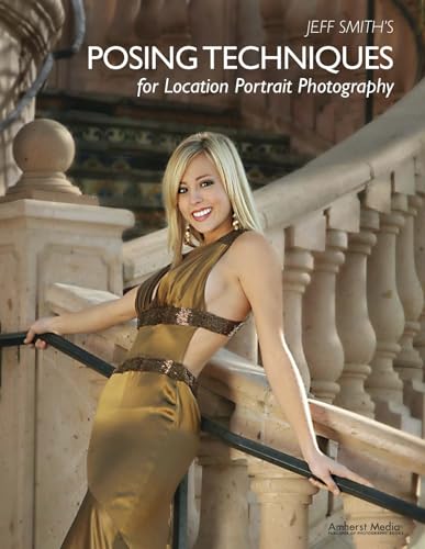 Jeff Smith's Posing Techniques For Location Portrait Photography