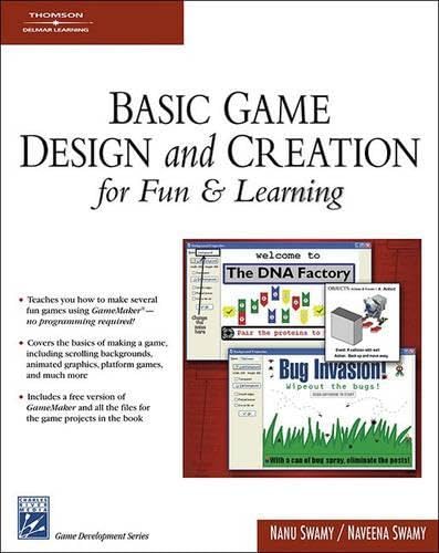 BASIC GAME DESIGN & CREATION FOR FUN & LEARNING