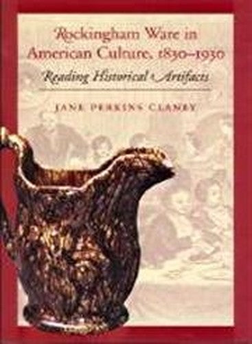 Rockingham Ware in American Culture, 1830-1930