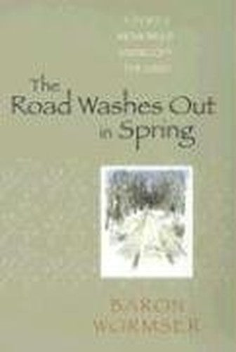 The Road Washes Out in Spring
