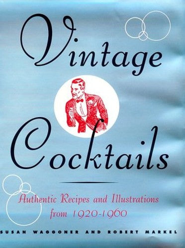 Vintage Cocktails: Authentic Recipes