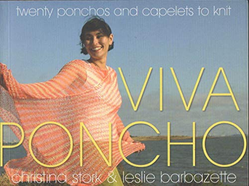 Viva Poncho: Twenty Ponchos and Capel