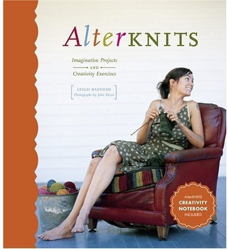 Alterknits: Imaginative Projects and Cool Creativity Excercises