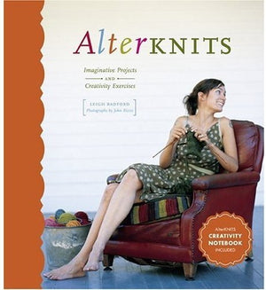 Alterknits: Imaginative Projects and Cool Creativity Excercises