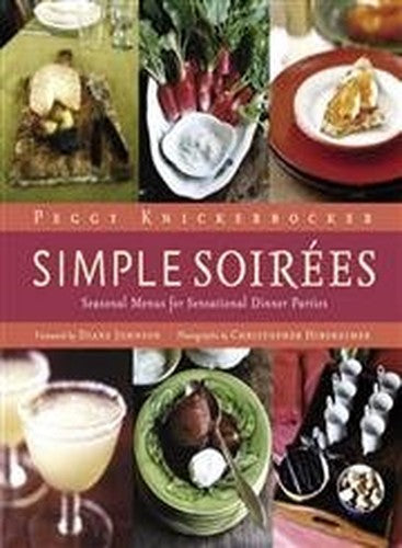 Simple Soirees: Seasonal Menus for Se