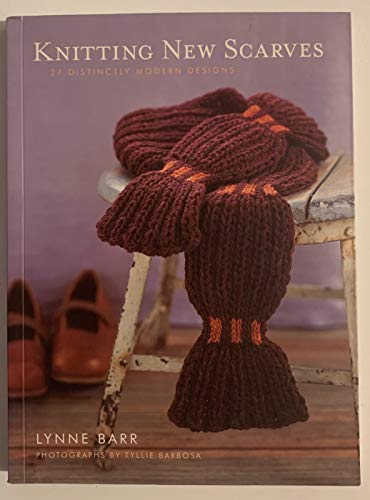 Knitting New Scarves: 27 Distinctly