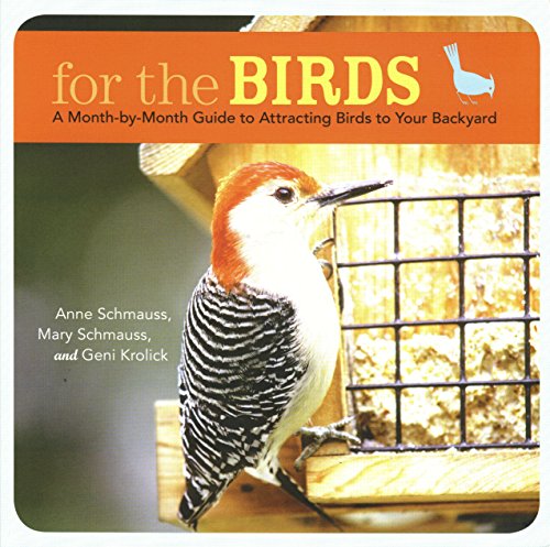 For the Birds: Month-by-Month Guide t