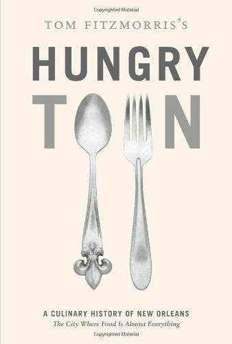 Tom Fitzmorris's Hungry Town