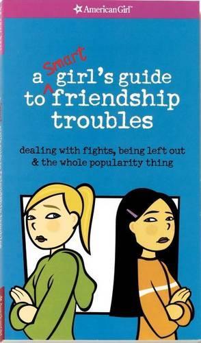 A Smart Girl's Guide to Friendship Troubles