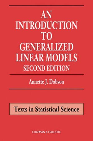 An Introduction to Generalized Linear Models, Second Edition