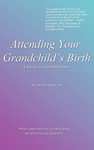 Attending Your Grandchild's Birth