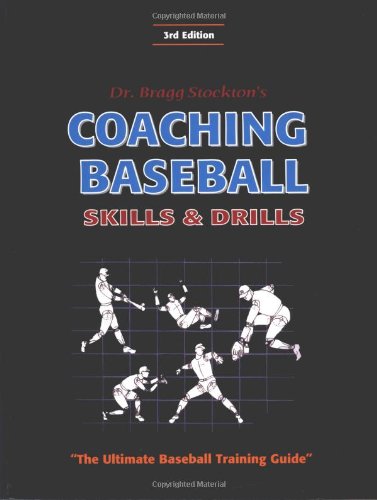 Coaching Baseball: Skills and Drills