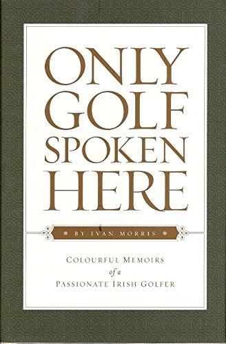 Only Golf Spoken Here
