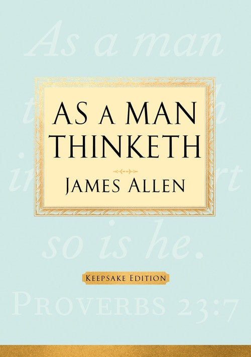 As a Man Thinketh