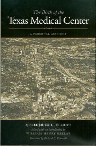 The Birth of the Texas Medical Center