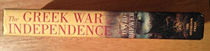 The Greek War of Independence: The Struggle for Freedom from Ottoman Oppression and the Birth of the Modern Greek Nation