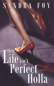 This Life Isn't Perfect Holla 