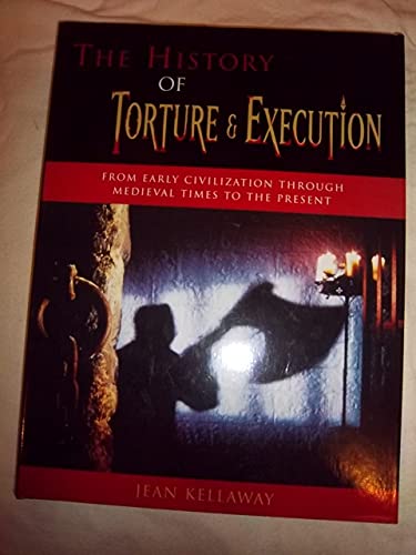 The History of Torture and Execution