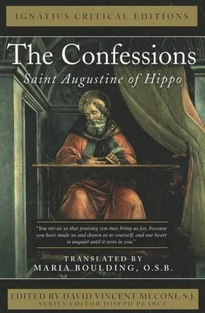 The Confessions:  Saint Augustine of Hippo