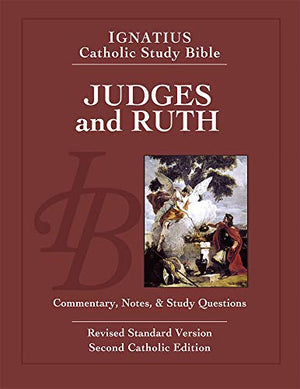 Ignatius Catholic Study Bible - Judges and Ruth