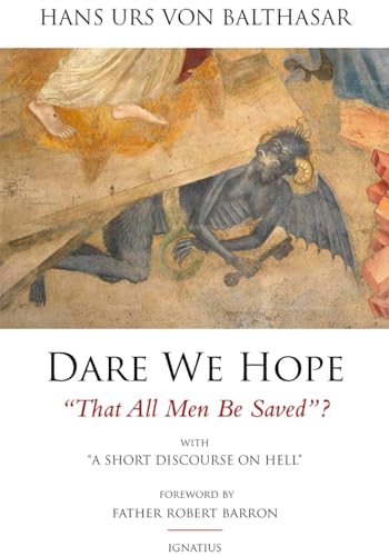 Dare We Hope That All Men be Saved