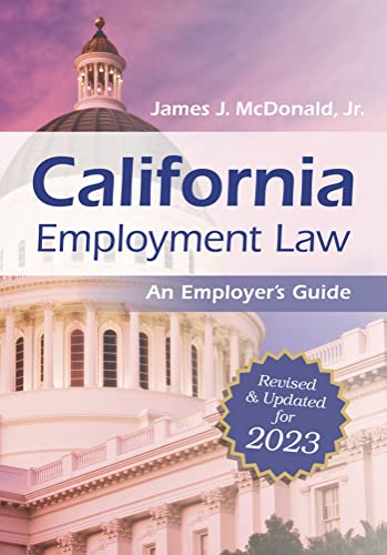 California Employment Law: An Employer's Guide Volume 2023