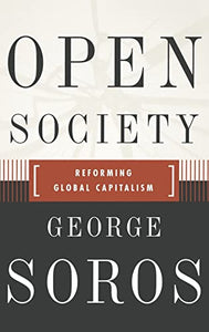 Open Society Reforming Global Capitalism Reconsidered 