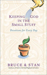 Keeping God in the Small Stuff 