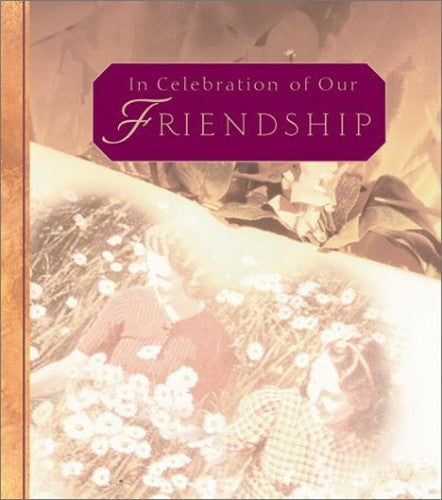 In Celebration of Our Friendship