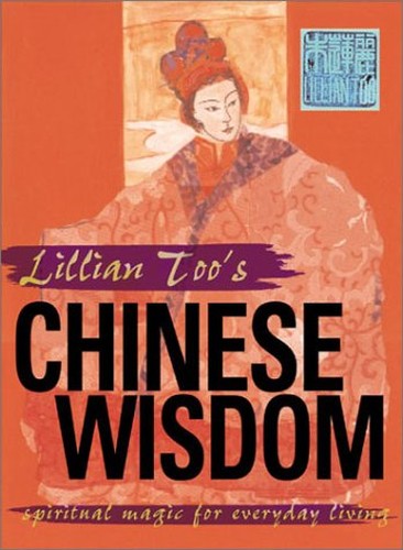 Lillian Too's Chinese Wisdom for Everyday Living