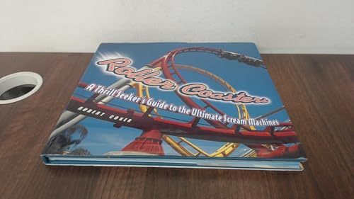Roller Coasters Thrill Seekers Guide to Ultimate