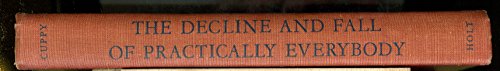 Decline and Fall of Practically Everybody