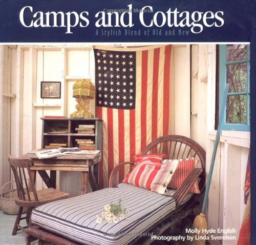 Camps & Cottages: a Stylish Blend of Old and New