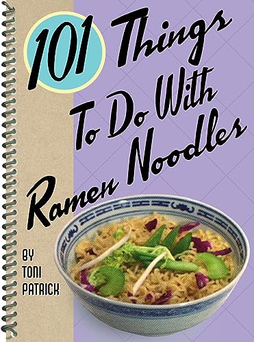 101 Things to do With Ramen Noodles