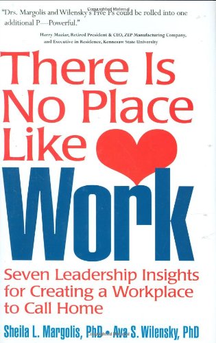 There Is No Place Like Work
