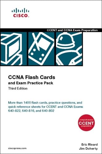 CCNA Flash Cards and Exam Practice Pack (CCENT Exam 640-822 and CCNA Exams 640-816 and 640-802)