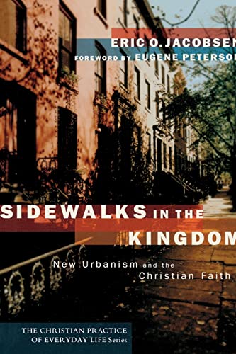 Sidewalks in the Kingdom - New Urbanism and the Christian Faith