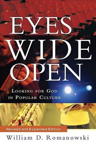 Eyes Wide Open  Looking for God in Popular Culture