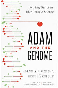 Adam and the Genome  Reading Scripture after Genetic Science 